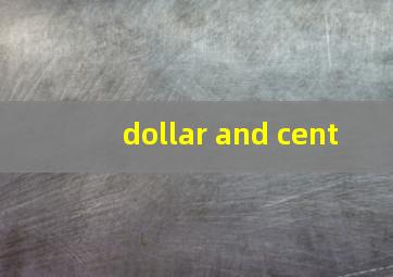 dollar and cent